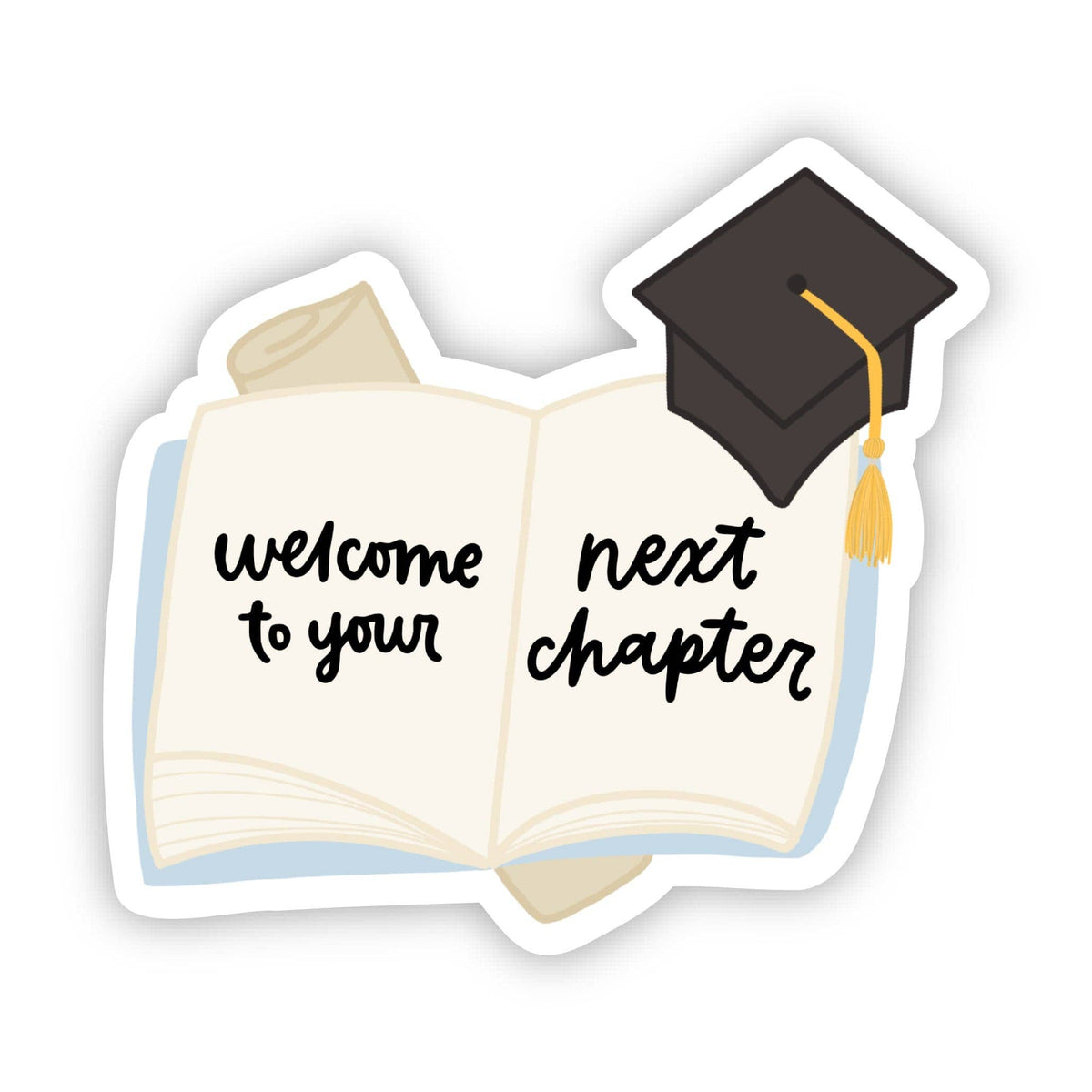 Welcome To Your Next Chapter Graduation Sticker