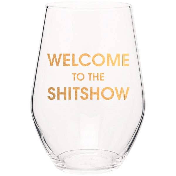 Welcome to the Shitshow Stemless Wine Glass