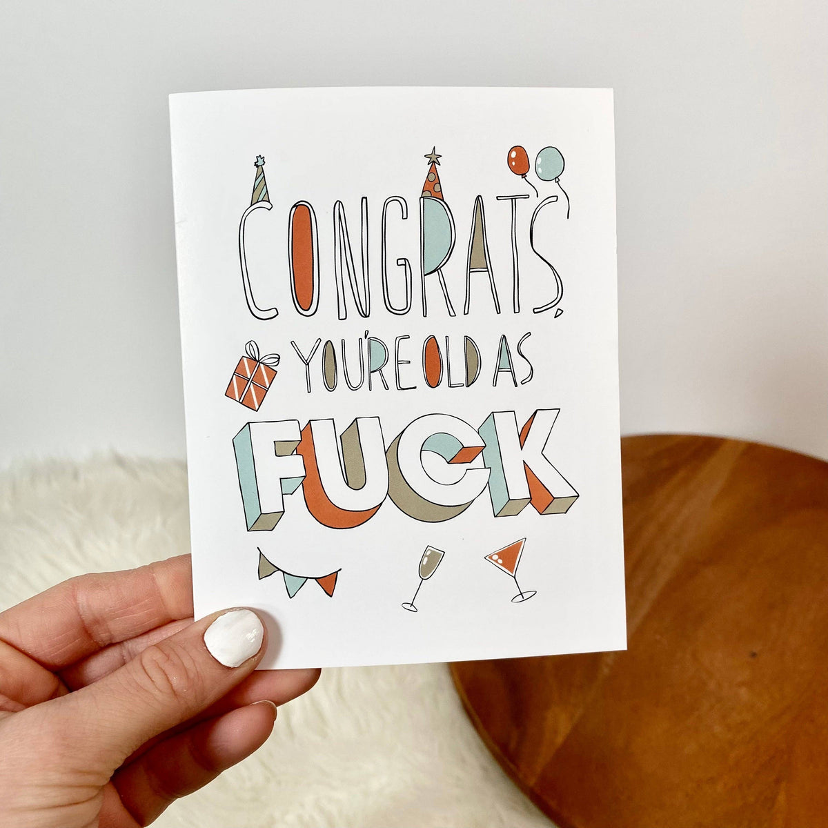 Congrats, You're Old As F*ck Birthday Card