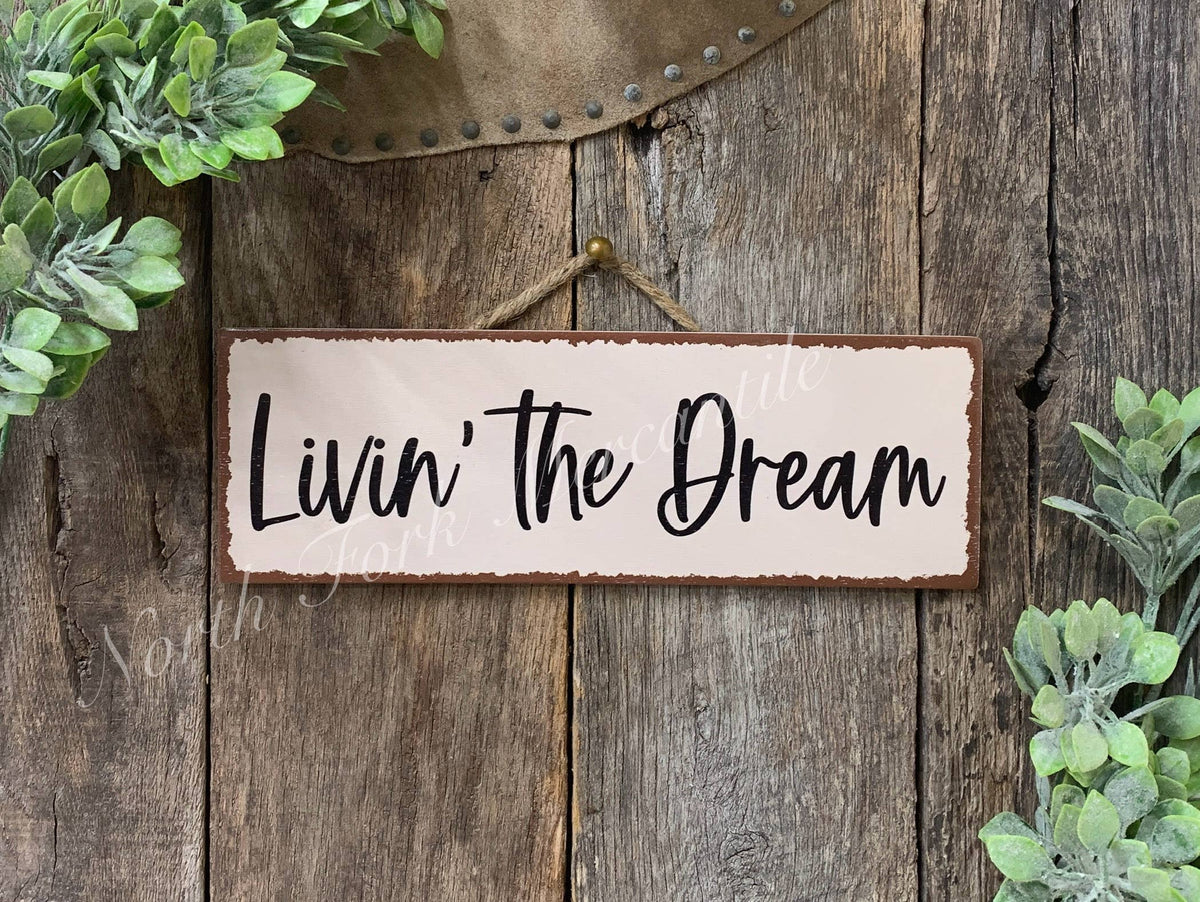 Livin' the Dream Sign