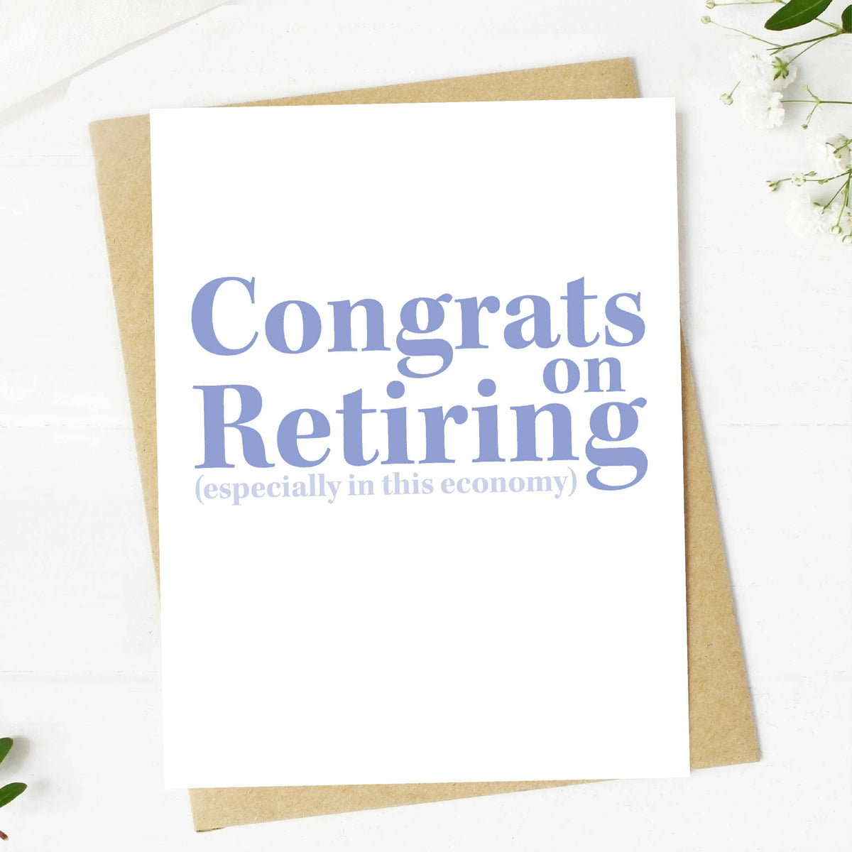 Congrats On Retiring (in this economy) Card