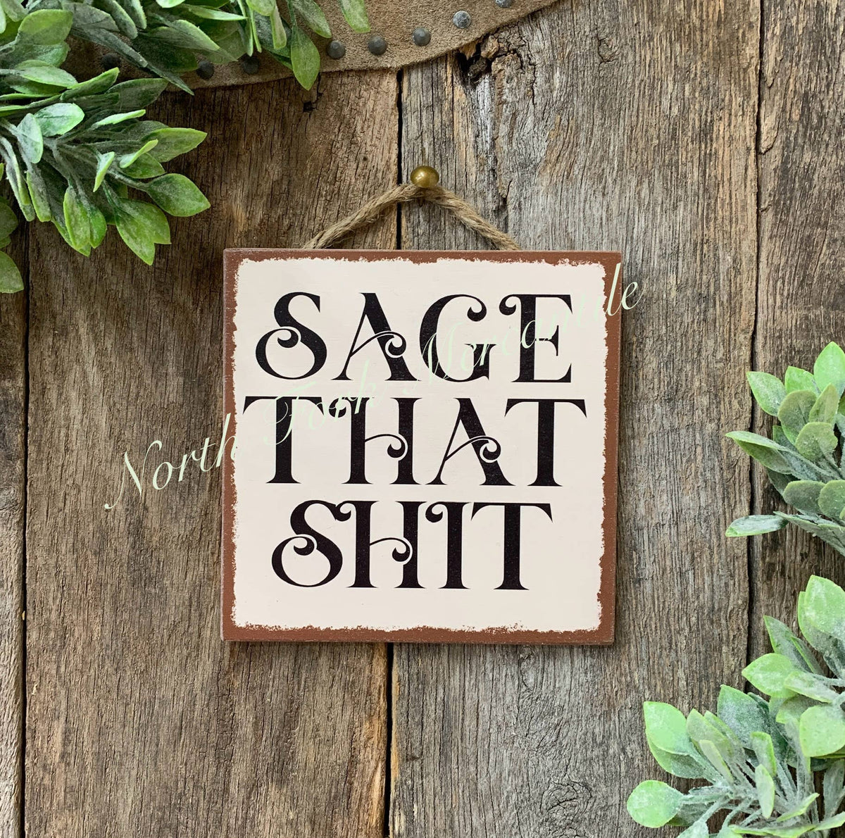 Sage That Shit Sign